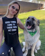 Good Things Come to Those Who Pet Dogs Sleeveless Tank