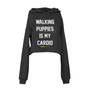 Walking Puppies is My Cardio Crop Hoodie in black
