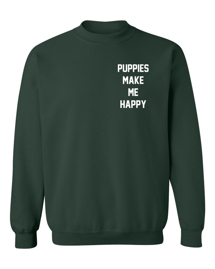 Motto Puppies Make Me Happy Unisex Crewneck Sweatshirt in forest green