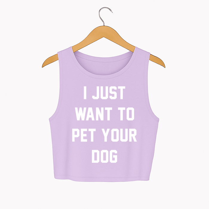 I Just Want to Pet Your Dog Crop Tank in lilac