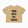 Good Boys Get Treats Crop Tee in tan