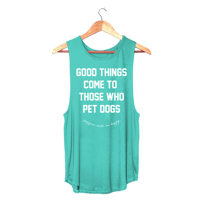 Good Things Come to Those Who Pet Dogs Sleeveless Tank in teal