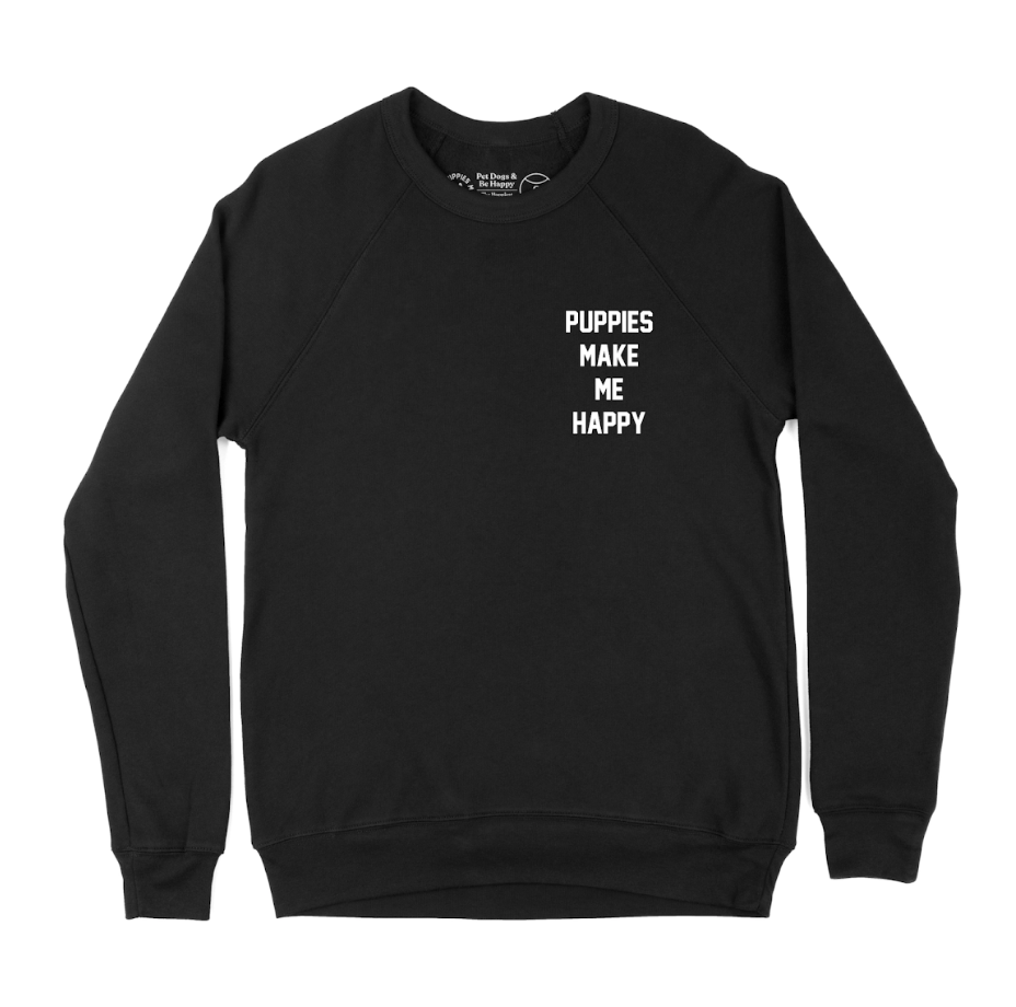 Motto Puppies Make Me Happy Unisex Crewneck Sweatshirt in black