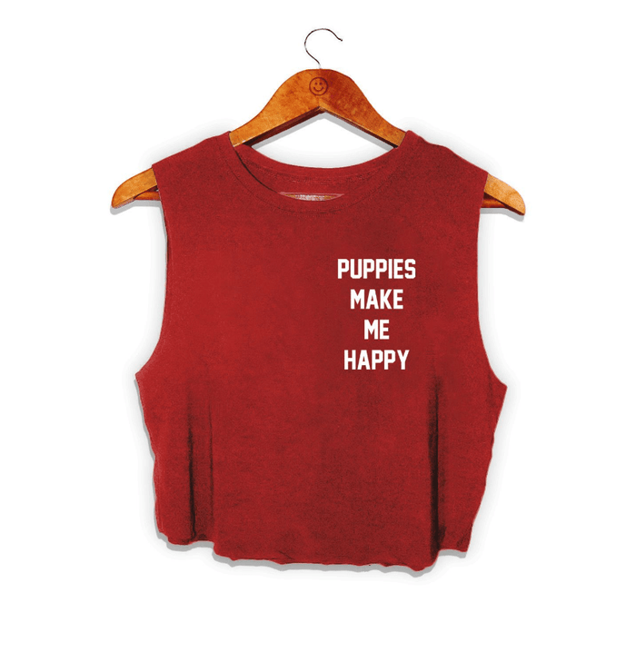 Puppies Make Me Happy Motto Crop Top in maroon