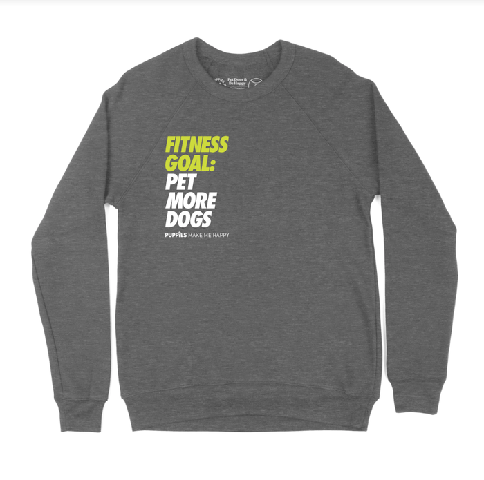 Fitness Goals: Pet More Dogs Crewneck Sweatshirt in heather grey