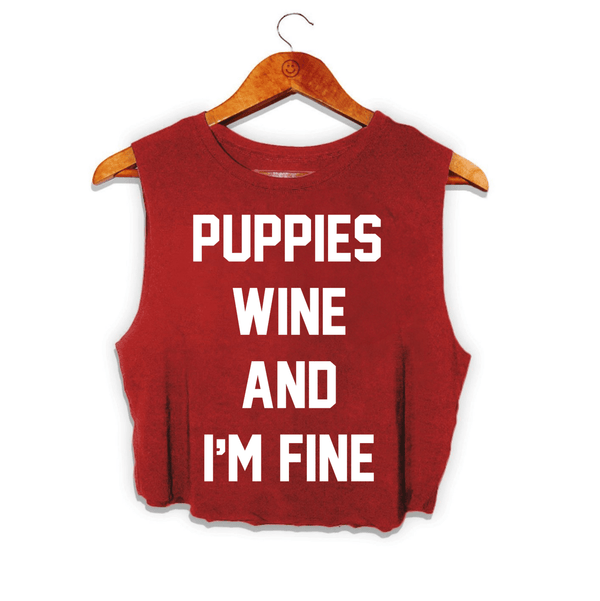 Puppies Wine & I'm Fine Crop Tank in maroon