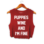 Puppies Wine & I'm Fine Crop Tank in maroon