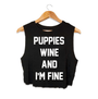 Puppies Wine & I'm Fine Crop Tank in black