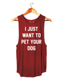 I Just Want to Pet Your Dog Women's Sleeveless Tank in maroon