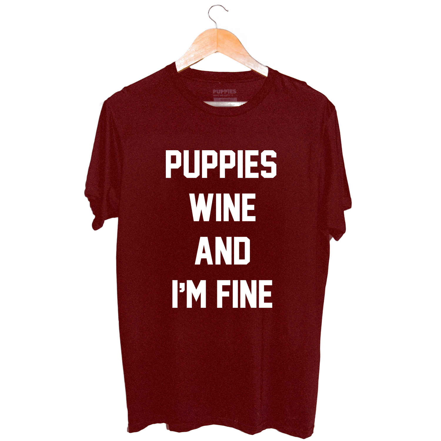 Puppies Wine & I'm Fine Unisex Crewneck Tee in wine