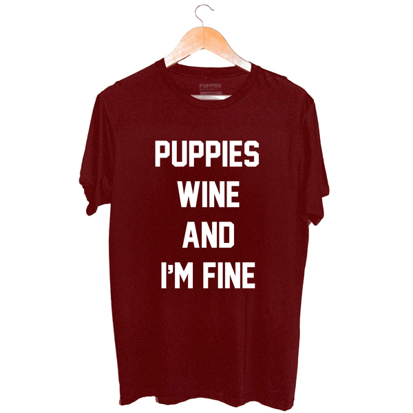 Puppies Wine & I'm Fine Unisex Crewneck Tee in wine