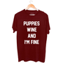 Puppies Wine & I'm Fine Unisex Crewneck Tee in wine