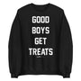 Good Boys Get Treats Unisex Crewneck Sweatshirt in black