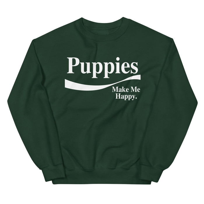 Enjoy Puppies Make Me Happy Crewneck Sweatshirt in forest green