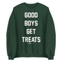 Good Boys Get Treats Unisex Crewneck Sweatshirt in forest green