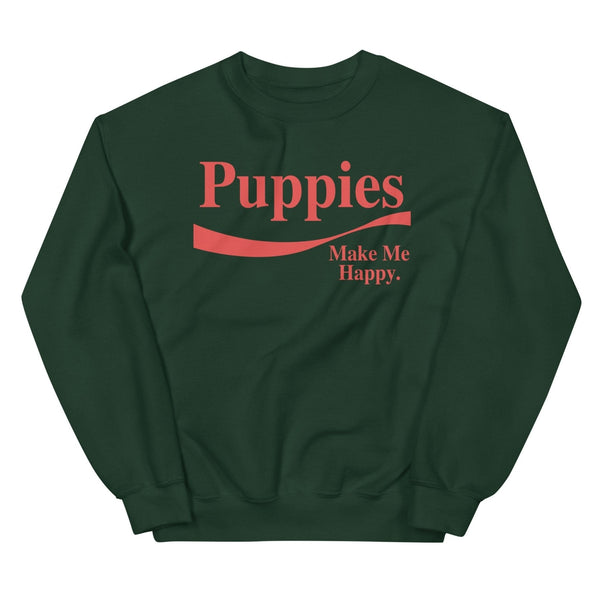 Enjoy Puppies Make Me Happy Unisex Crewneck Sweatshirt in forest green