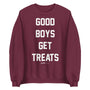 Good Boys Get Treats Unisex Crewneck Sweatshirt in maroon