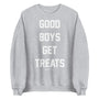 Good Boys Get Treats Unisex Crewneck Sweatshirt in sport grey