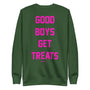 Good Boys Get Treats Crewneck Sweatshirt in forest green