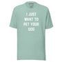 I Just Want To Pet Your Dog Unisex Tee in heather prism dusty blue